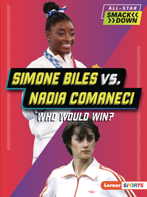 Title details for Simone Biles vs. Nadia Comaneci by Josh Anderson - Available